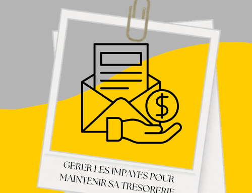 Gérer ses impayés pour maintenir sa trésorerie